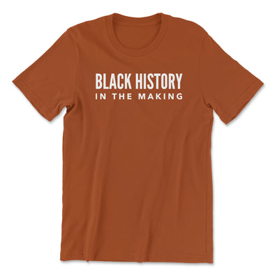 Unisex Black History In The Making T-Shirt