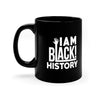 I AM Black History Mug 11oz